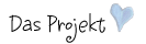Das Projekt